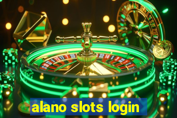 alano slots login